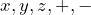 x,y,z,+,-